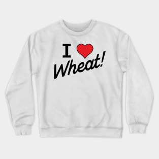 I love Wheat Crewneck Sweatshirt